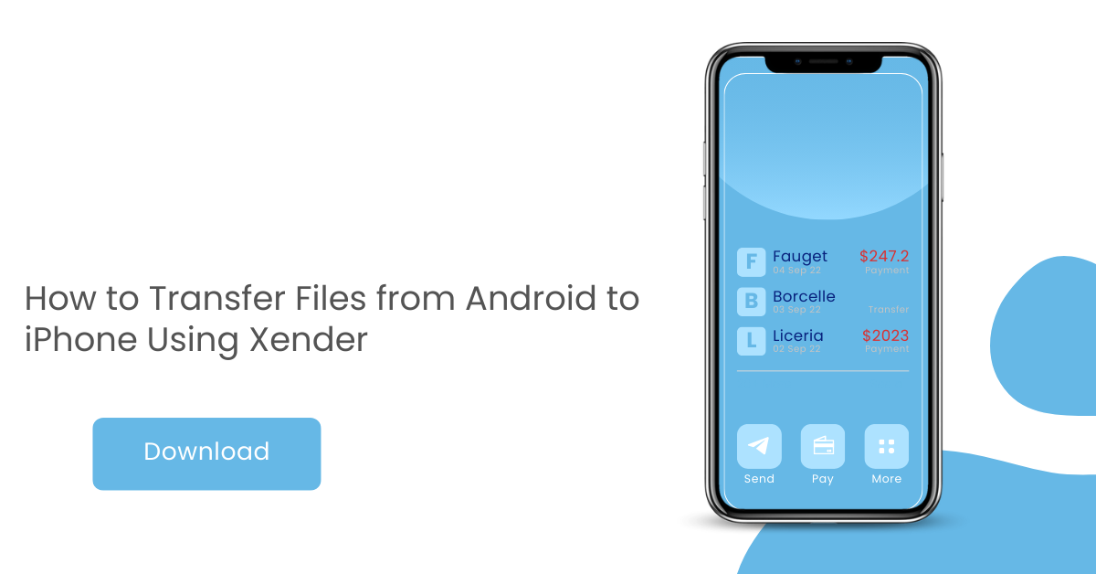 How to Transfer Files from Android to iPhone Using Xender