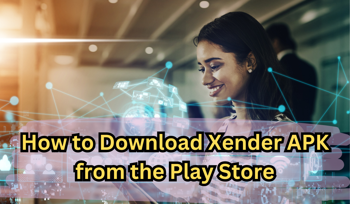 How to Download Xender APK from the Play Store